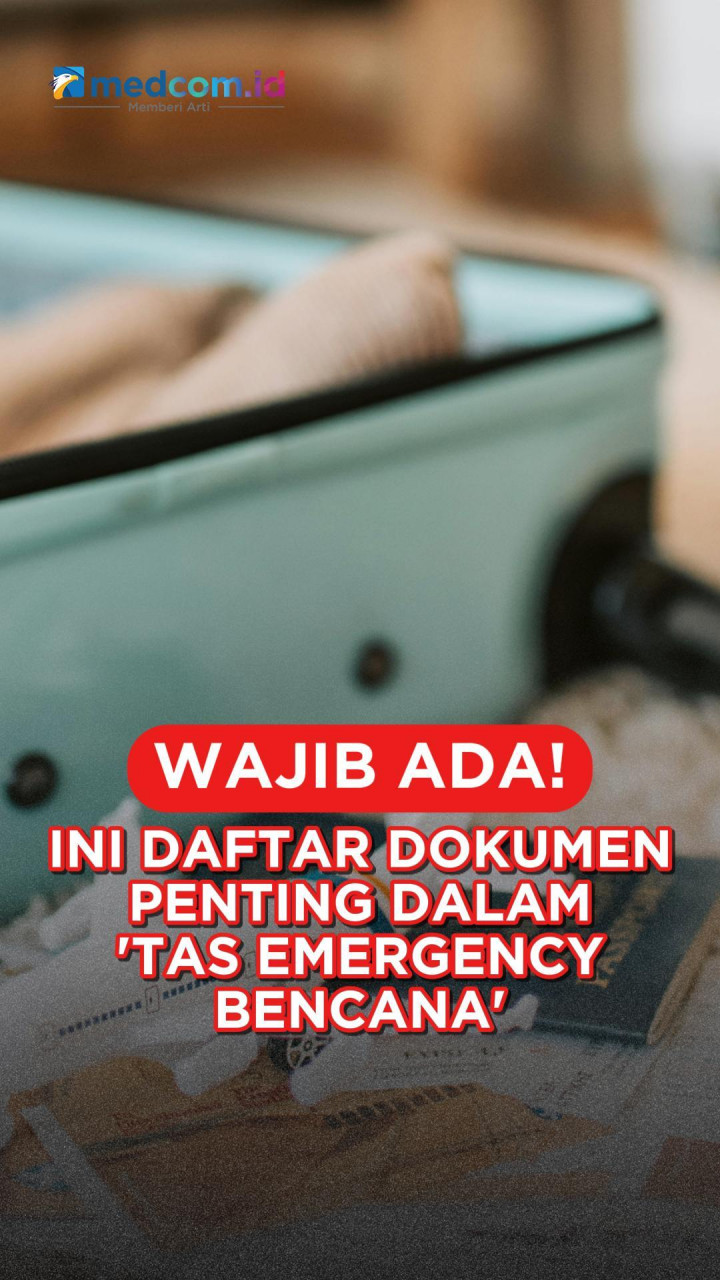 Wajib Ada! Ini Daftar Dokumen Penting Dalam 'Tas Emergency Bencana'
