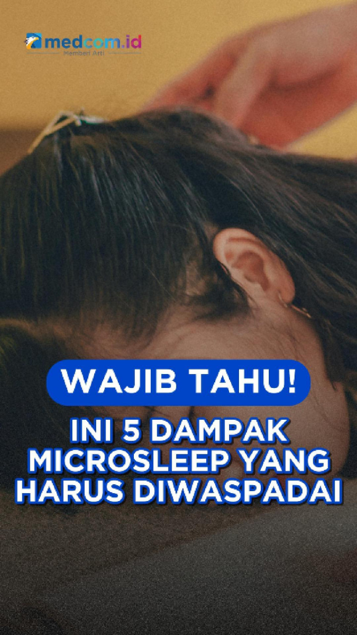 Wajib Tahu! Ini 5 Dampak Microsleep yang Harus Diwaspadai