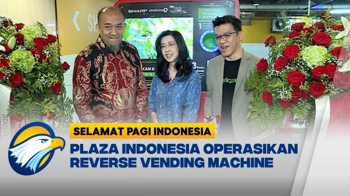 Dukung Pelestarian Lingkungan, Plaza Indonesia Operasikan Reverse Vending Machine