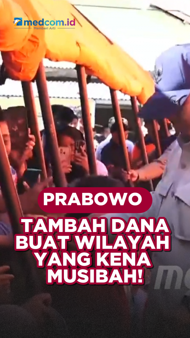 Prabowo Tambah Dana Buat Wilayah yang Kena Musibah!