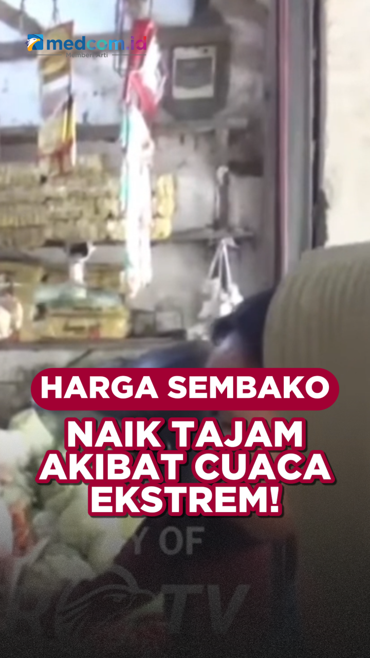 Harga Sembako Naik Tajam Akibat Cuaca Ekstrem!