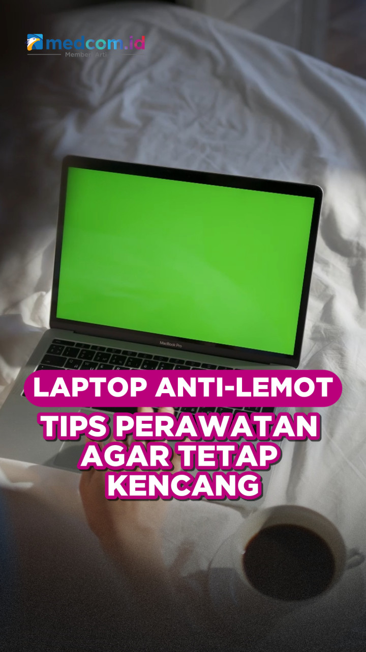 Laptop Anti-Lemot: Tips Perawatan Agar Tetap Kencang