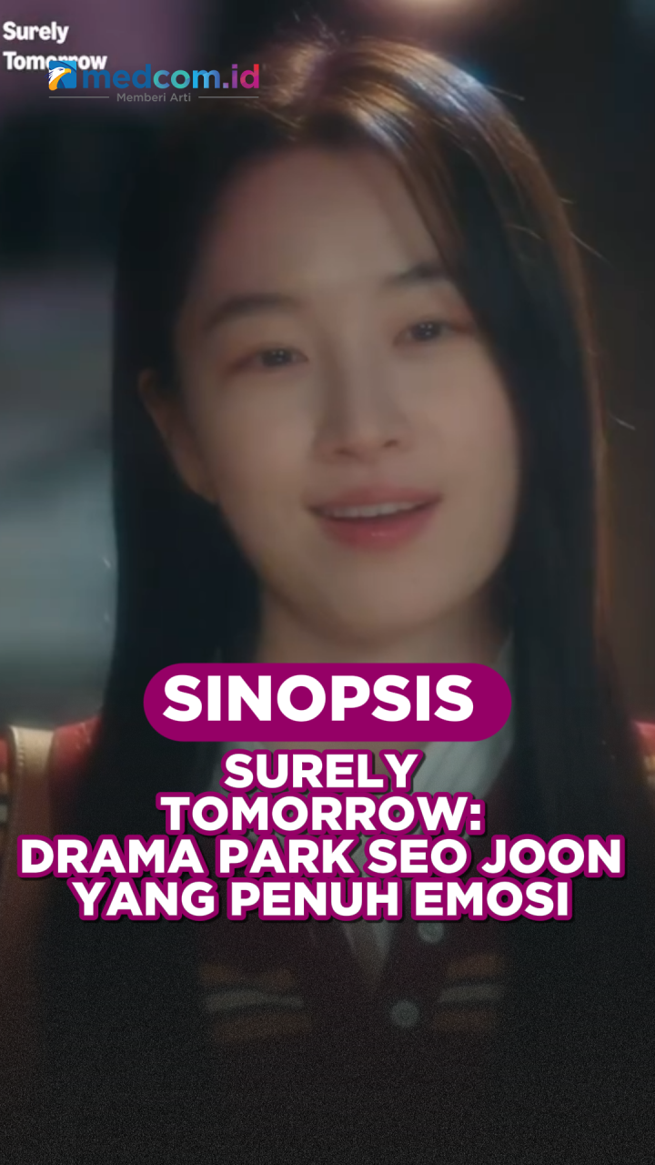 Sinopsis Surely Tomorrow: Drama Park Seo Joon yang Penuh Emosi
