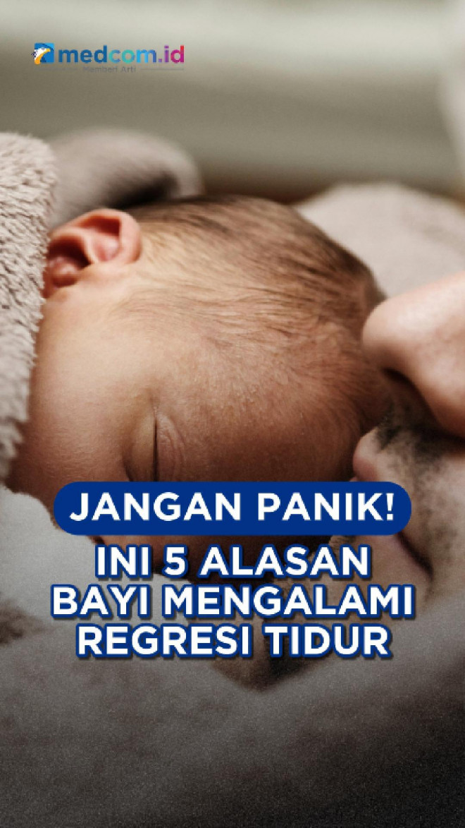 Jangan Panik! Ini 5 Alasan Bayi Mengalami Regresi Tidur