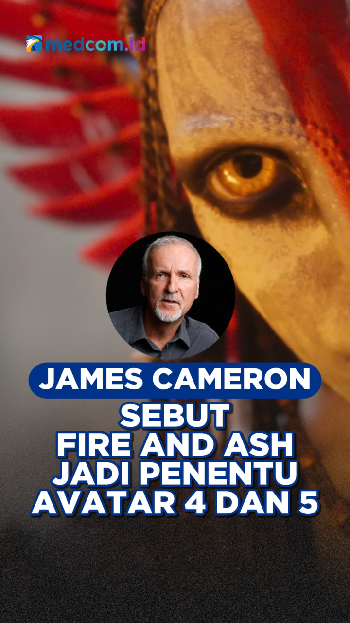 James Cameron Sebut Fire and Ash Jadi Penentu Avatar 4 dan 5