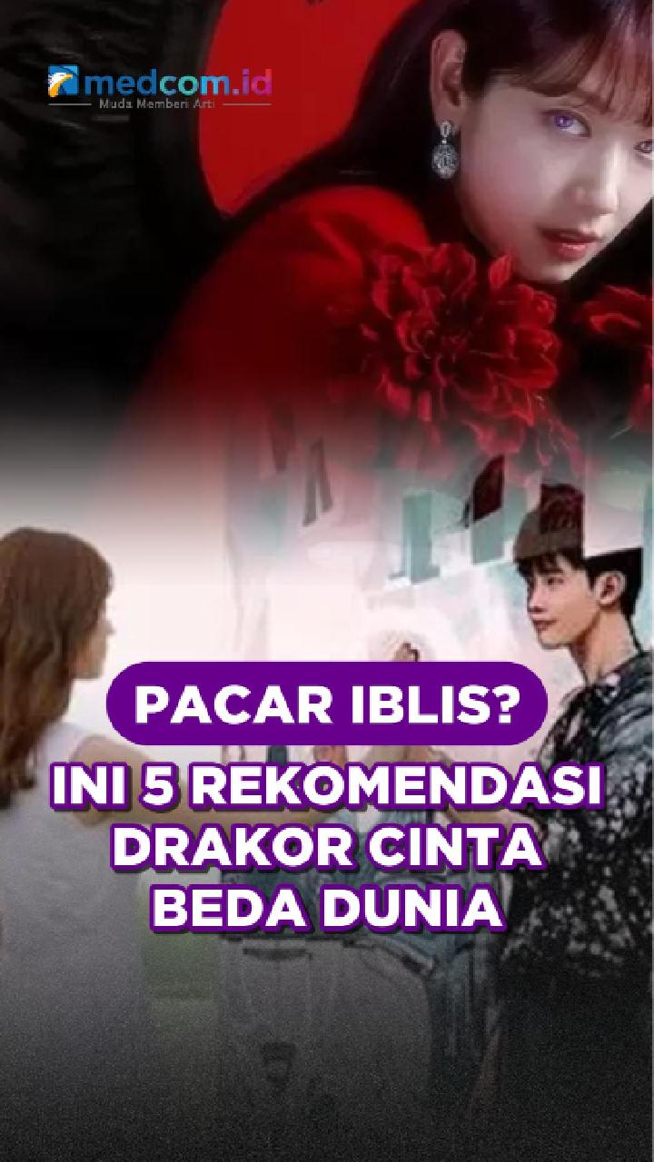 Pacar Iblis? Ini 5 Rekomendasi Drakor Cinta Beda Dunia