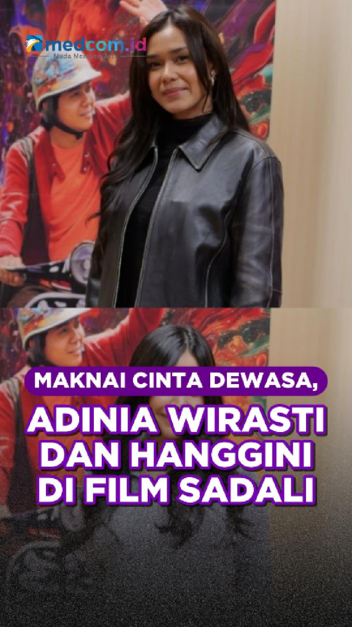 Maknai Cinta Dewasa, Adinia Wirasti dan Hanggini di Film SADALI