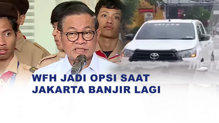 Antisipasi Banjir, Gubernur Pramono Siap Terapkan WFH