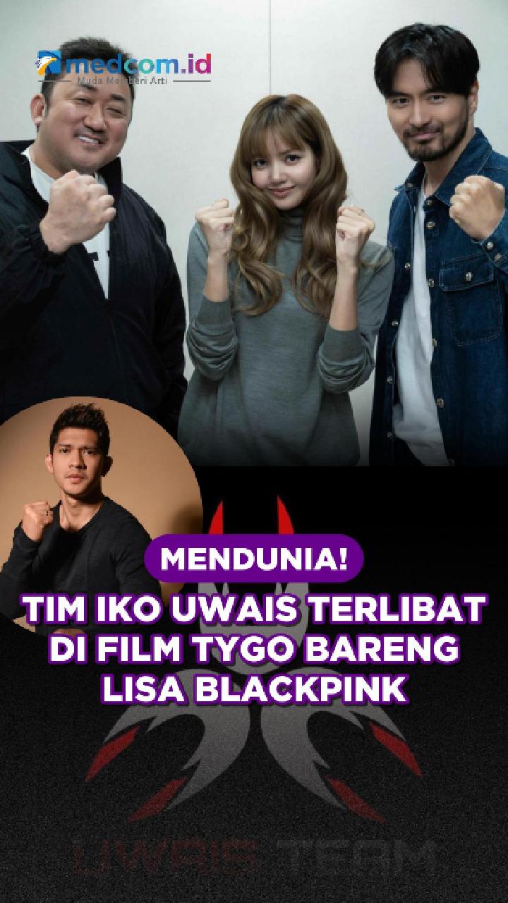 Mendunia! Tim Iko Uwais Terlibat di Film TYGO Bareng Lisa BLACKPINK