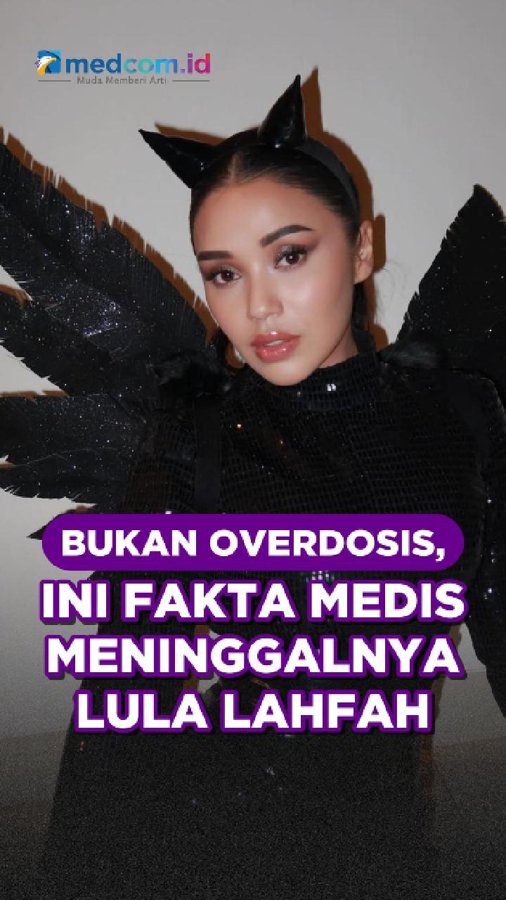 Bukan Overdosis, Ini Fakta Medis Meninggalnya Lula Lahfah