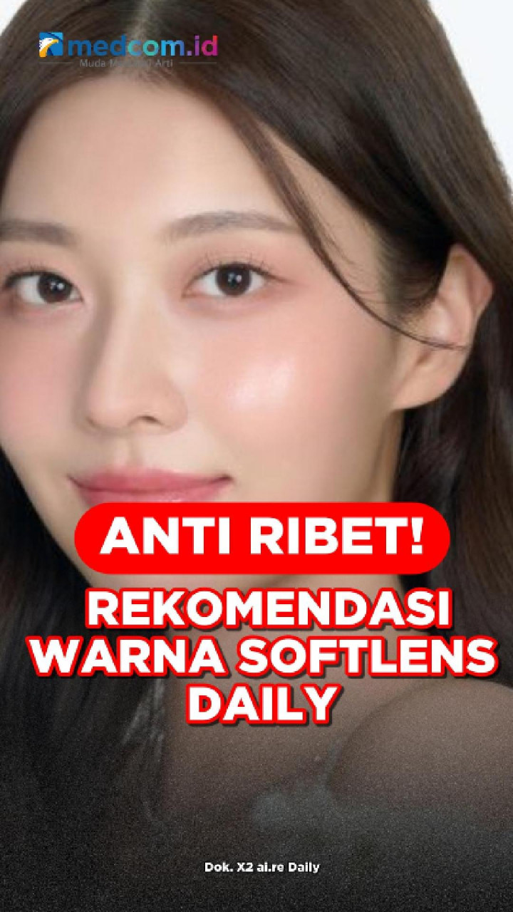 Anti Ribet! Rekomendasi Warna Softlens Daily