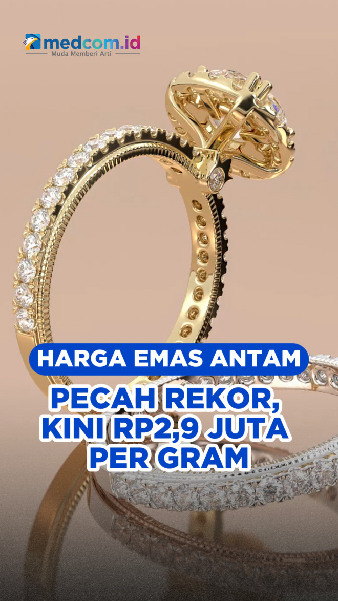 Harga Emas Antam Pecah Rekor, Kini Rp2,9 Juta Per Gram