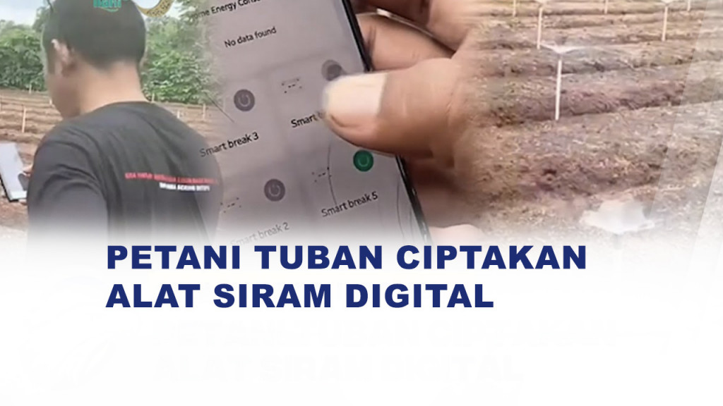 Petani Tuban Kembangkan Alat Siram Otomatis Berbasis Aplikasi