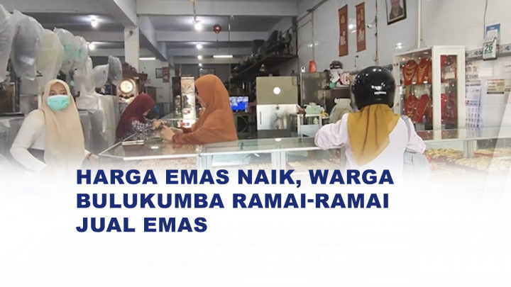 Harga Emas Meroket, Warga Bulukumba Ramai Jual Emas