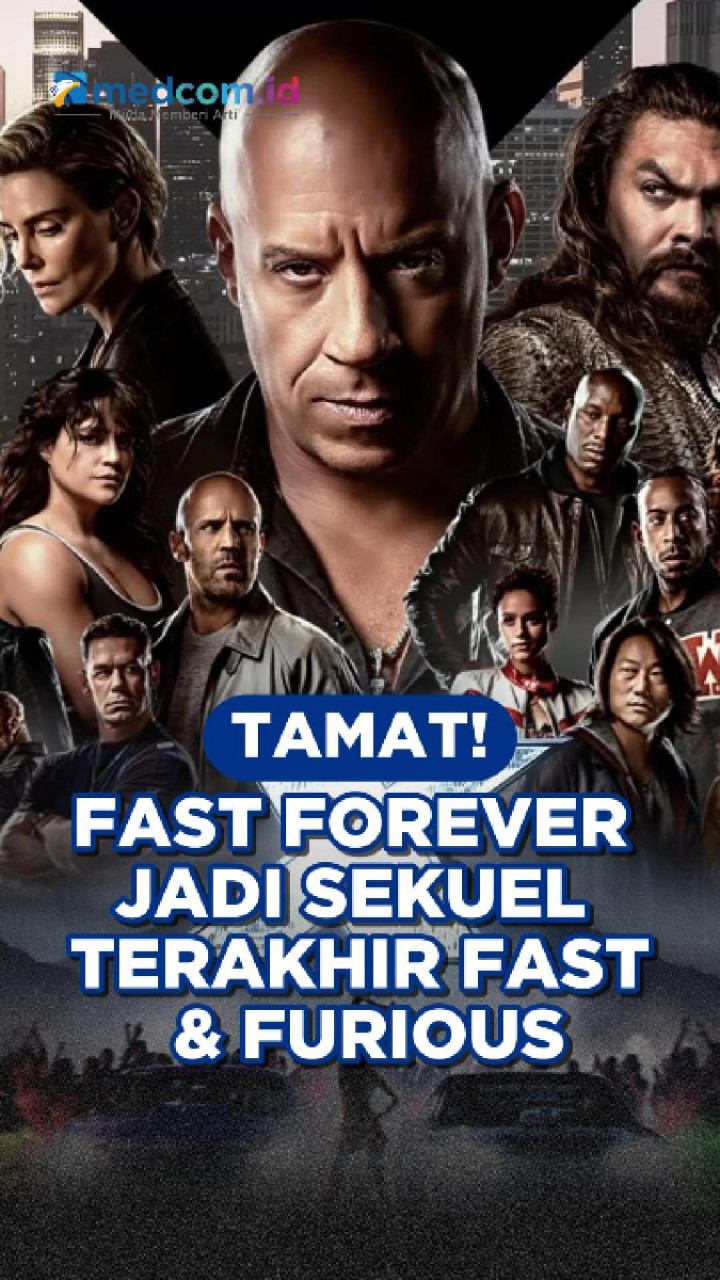 Tamat! Fast Forever Jadi Sekuel Terakhir Fast & Furious