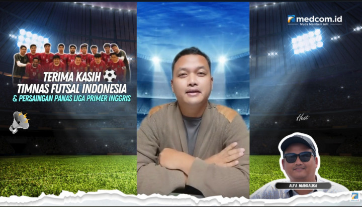 Terima Kasih Timnas Futsal Indonesia & Persaingan Panas Liga Primer Inggris