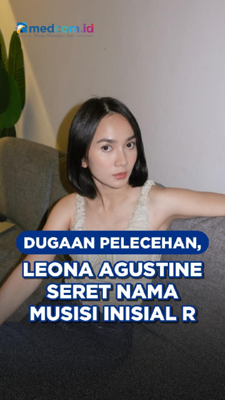 Dugaan Pelecehan, Leona Agustine Seret Nama Musisi Inisial R