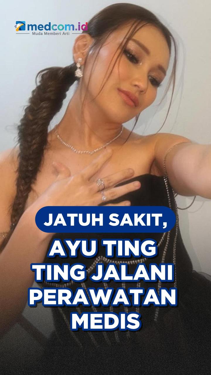 Jatuh Sakit, Ayu Ting Ting Jalani Perawatan Medis