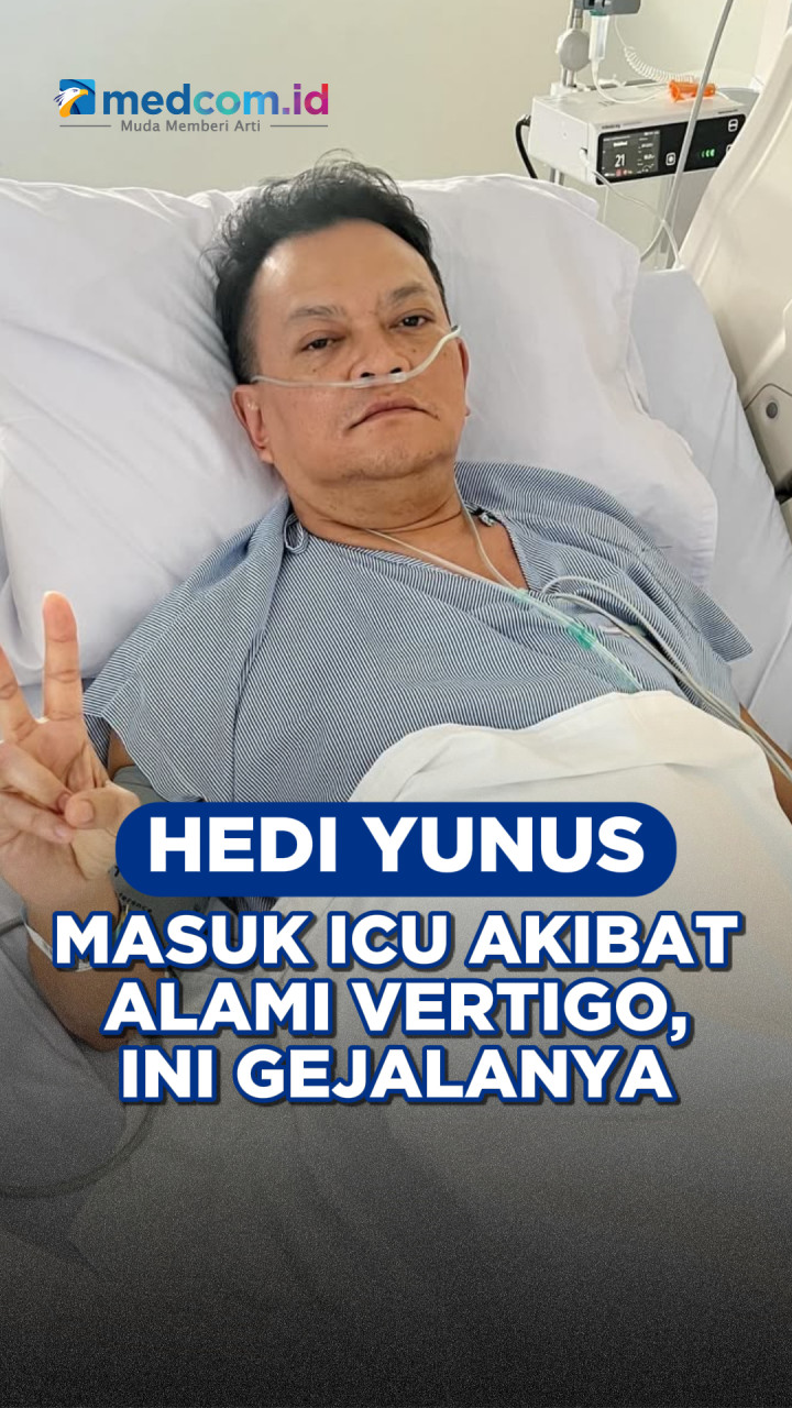 Hedi Yunus Masuk ICU Akibat Alami Vertigo, Ini Gejalanya