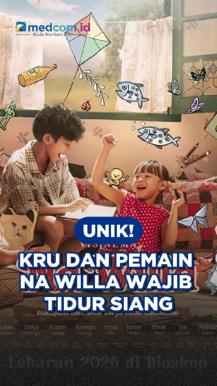 Unik! Kru dan Pemain Na Willa Wajib Tidur Siang