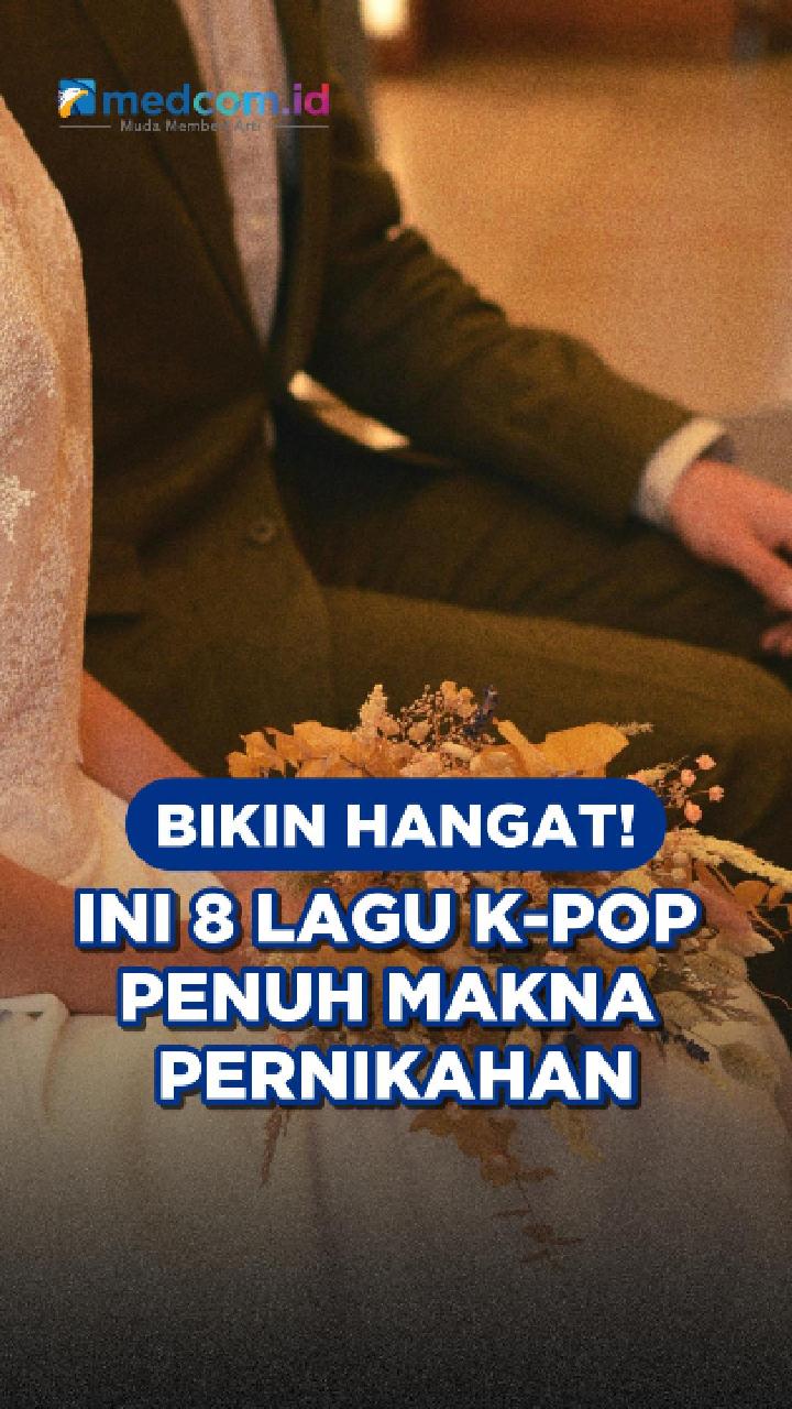 Bikin Hangat! Ini 8 Lagu K-Pop Penuh Makna Pernikahan