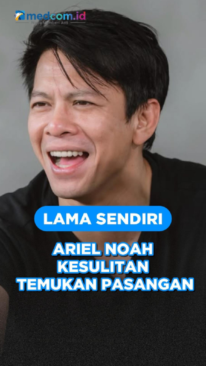 Lama Sendiri, Ariel NOAH Kesulitan Temukan Pasangan