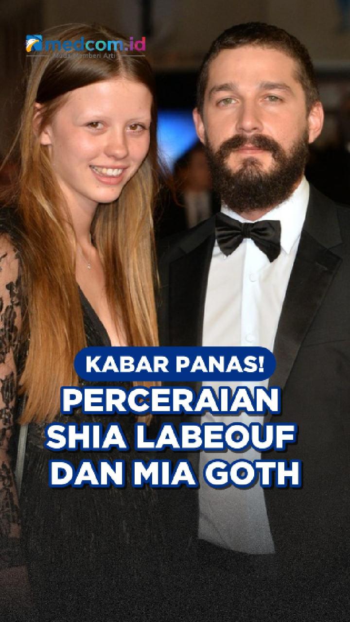 Kabar Panas, Perceraian Shia LaBeouf dan Mia Goth