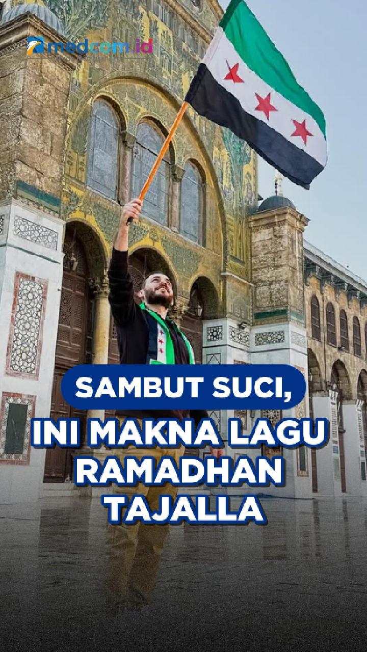Sambut Suci, Ini Makna Lagu Ramadhan Tajalla