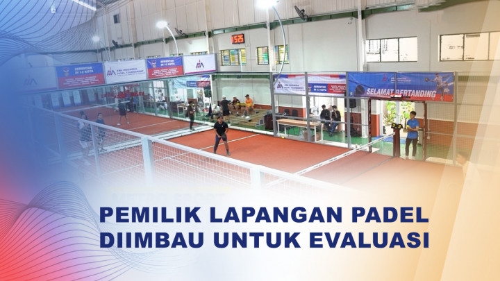 Ramai Keluhan Warga, PBPI Imbau Lapangan Padel Patuhi Izin