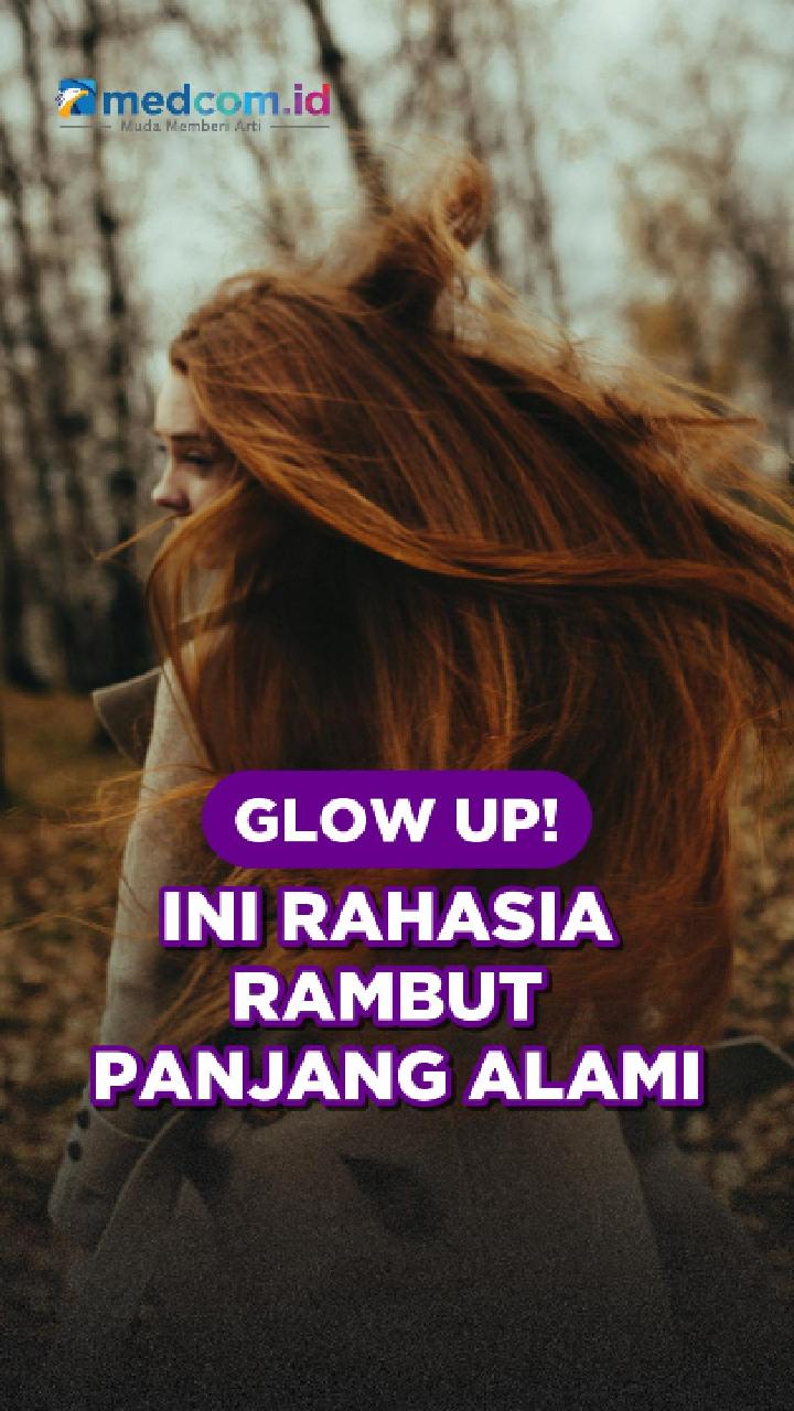 Glow Up! Ini Rahasia Rambut Panjang Alami