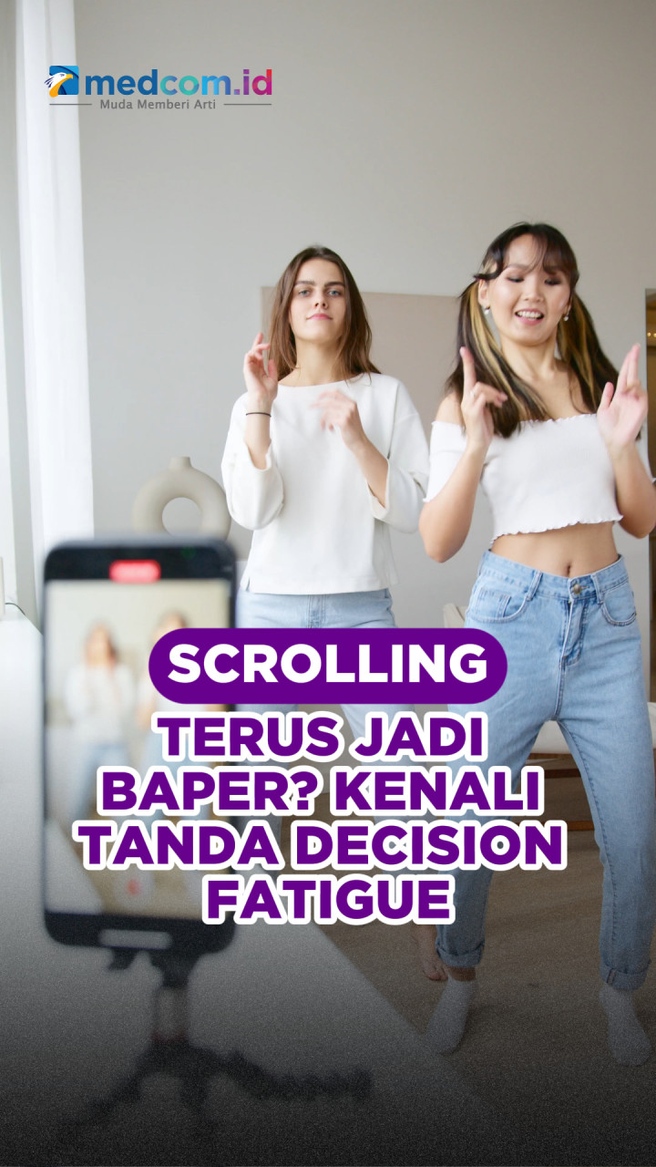 Scrolling Terus Jadi Baper? Kenali Tanda Decision Fatigue