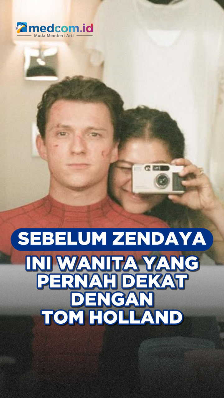 Sebelum Zendaya, Ini Wanita yang Pernah Dekat dengan Tom Holland