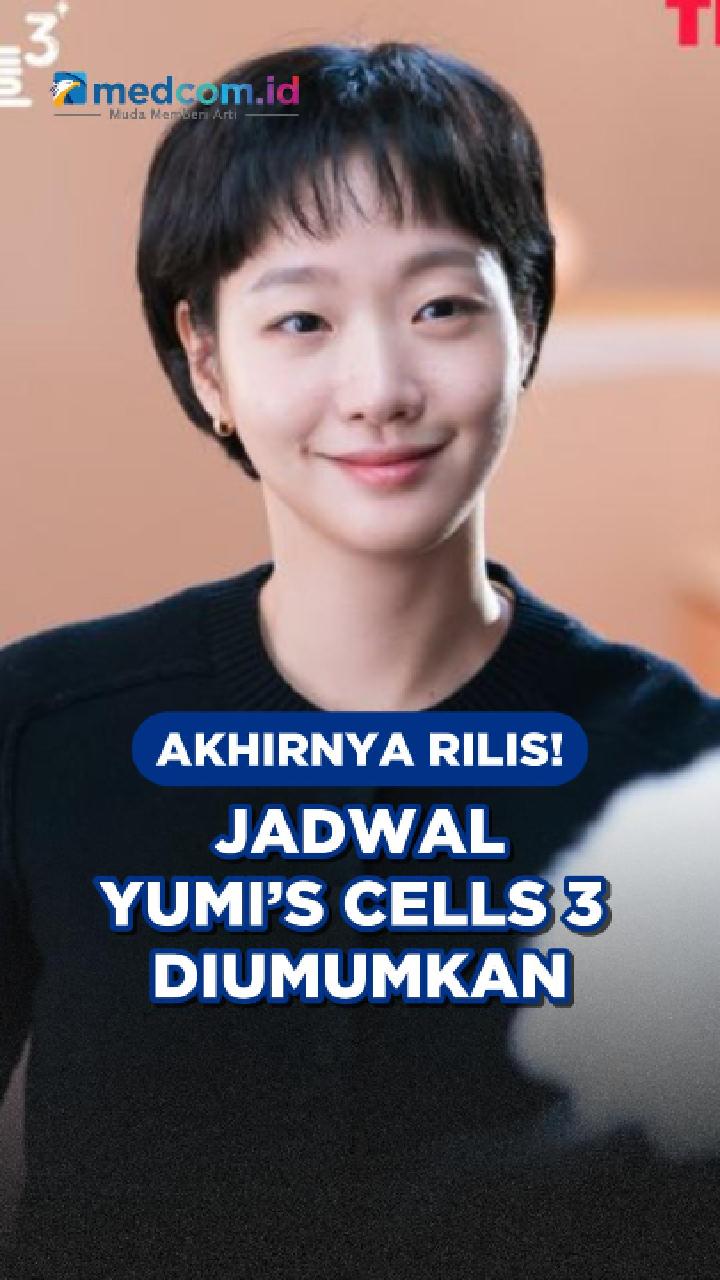 Akhirnya Rilis! Jadwal Yumi’s Cells 3 Diumumkan