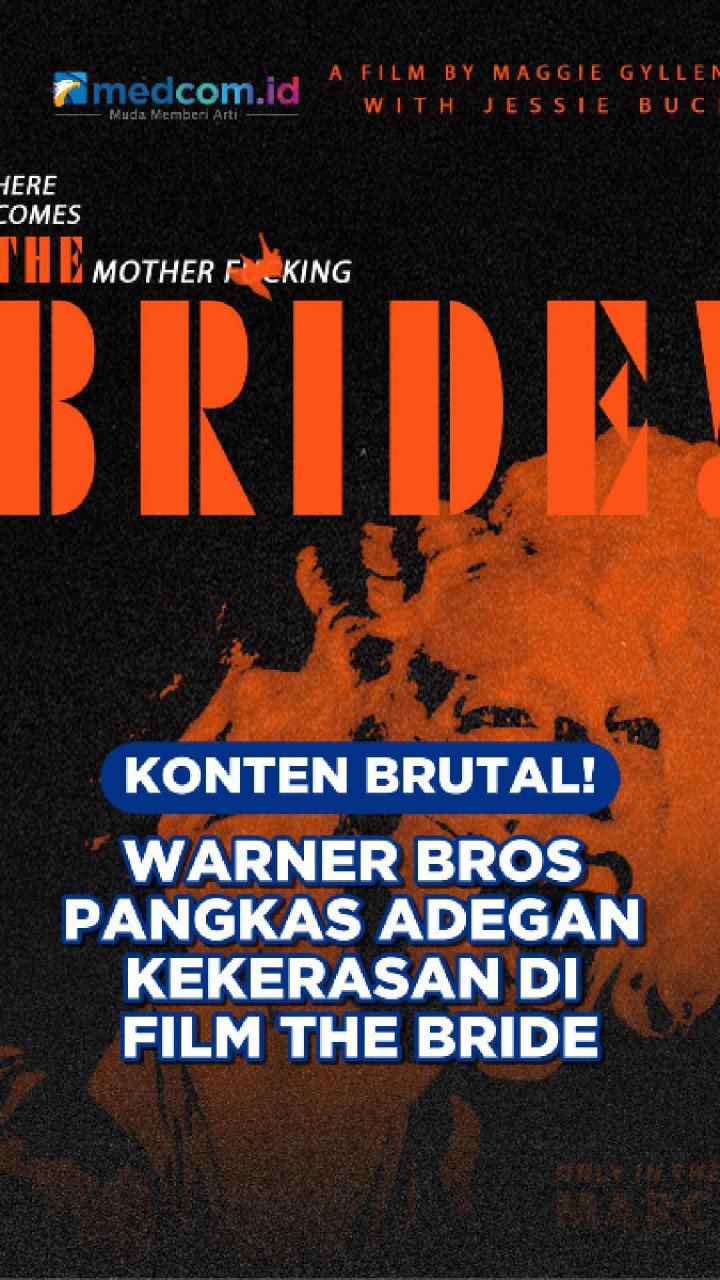 Konten Brutal, Warner Bros Pangkas Adegan Kekerasan di Film The Bride