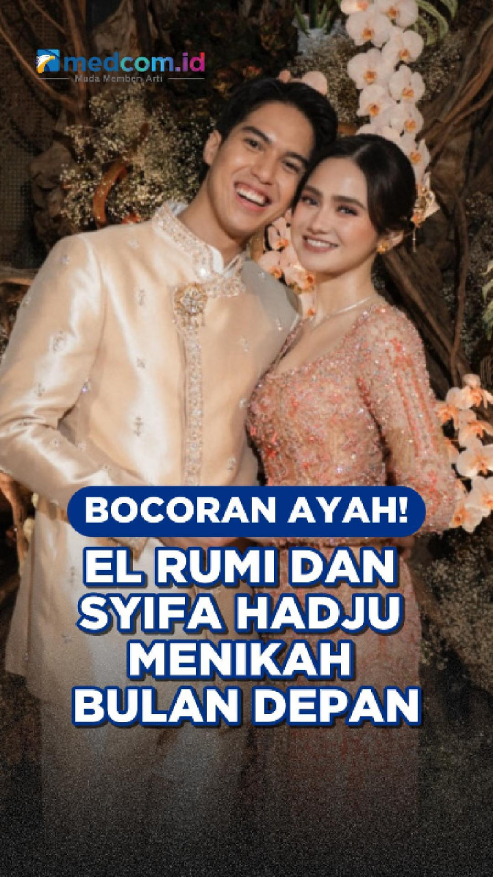 Bocoran Ayah! El Rumi dan Syifa Hadju Menikah Bulan Depan