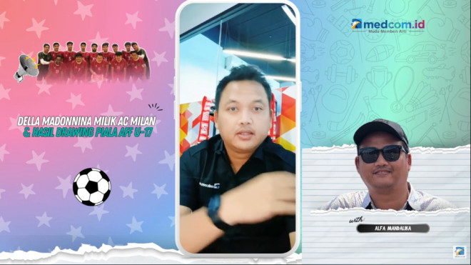 DELLA MADONNINA MILIK AC MILAN & HASIL DRAWING PIALA AFF U-17