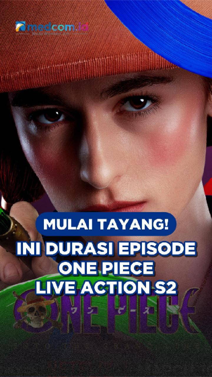 Mulai Tayang! Ini Durasi Episode One Piece Live Action S2