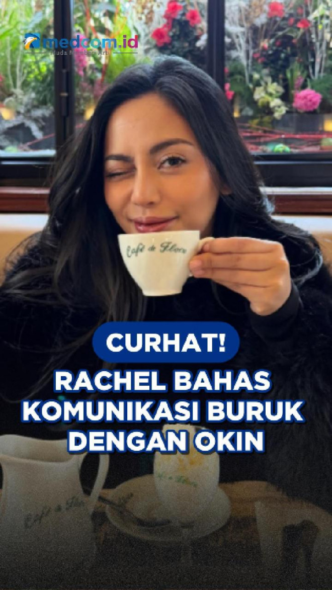 Curhat, Rachel Bahas Komunikasi Buruk dengan Okin