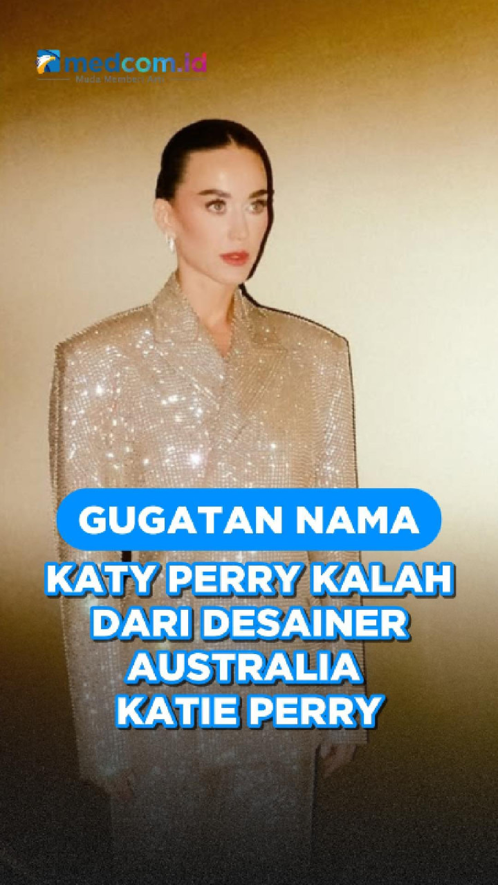Gugatan Nama, Katy Perry Kalah dari Desainer Australia Katie Perry
