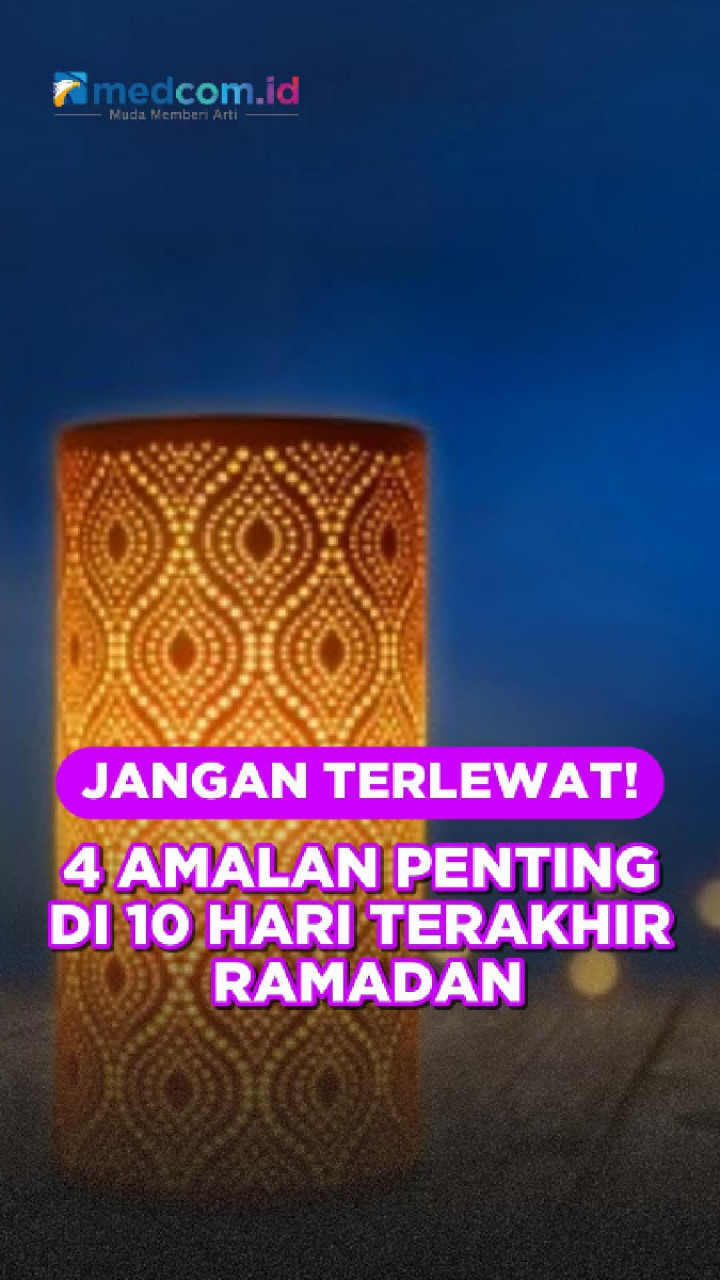 Jangan Terlewat! 4 Amalan Penting di 10 Hari Terakhir Ramadan