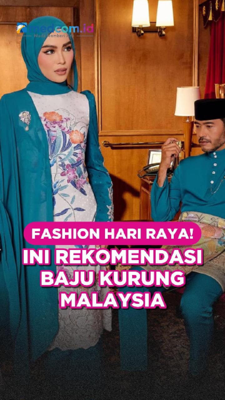 Fashion Hari Raya! Ini Rekomendasi Baju Kurung Malaysia Lebaran