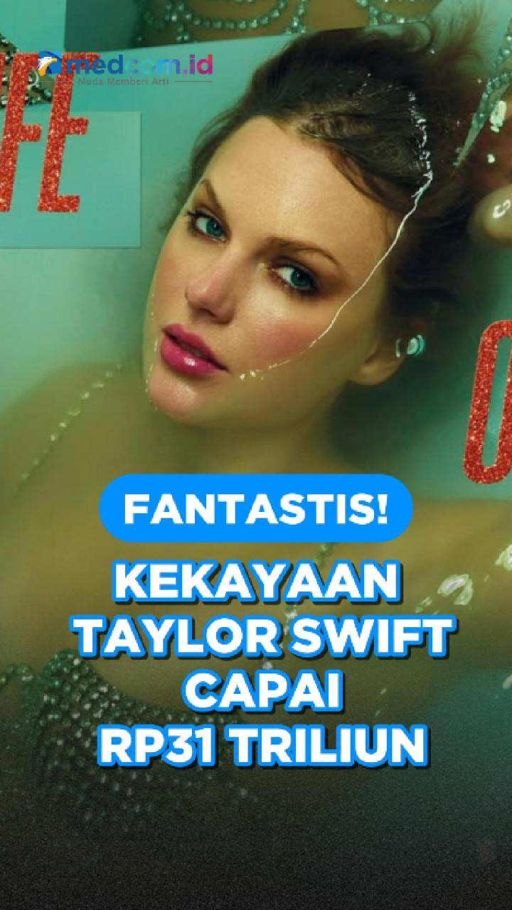 Fantastis! Kekayaan Taylor Swift Capai Rp31 Triliun