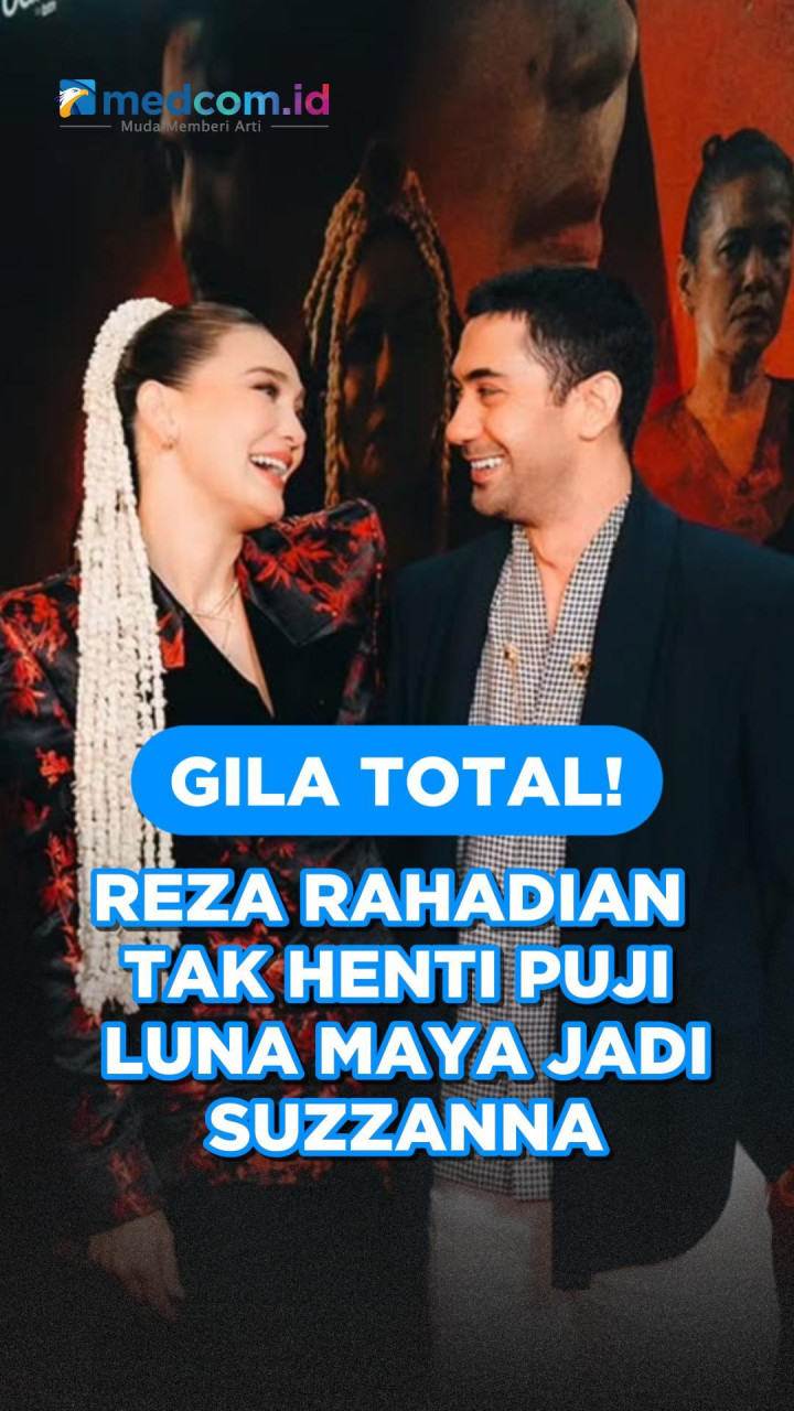 Gila Total! Reza Rahadian Tak Henti Puji Luna Maya Jadi Suzzanna