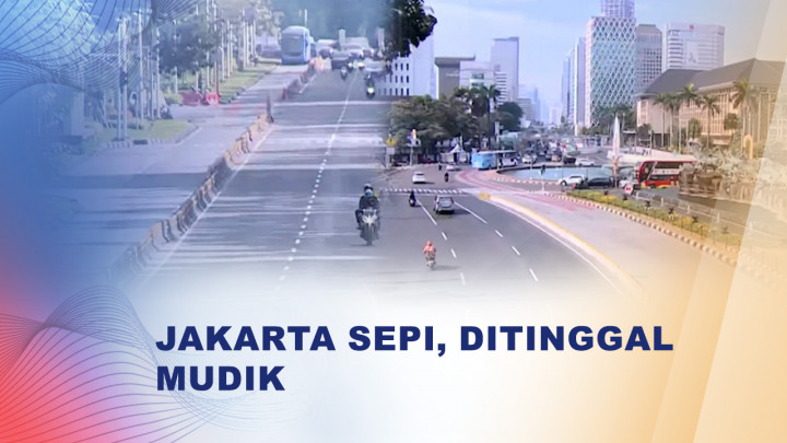 Ditinggal Mudik, Jakarta Mendadak Sepi dan Bebas Macet