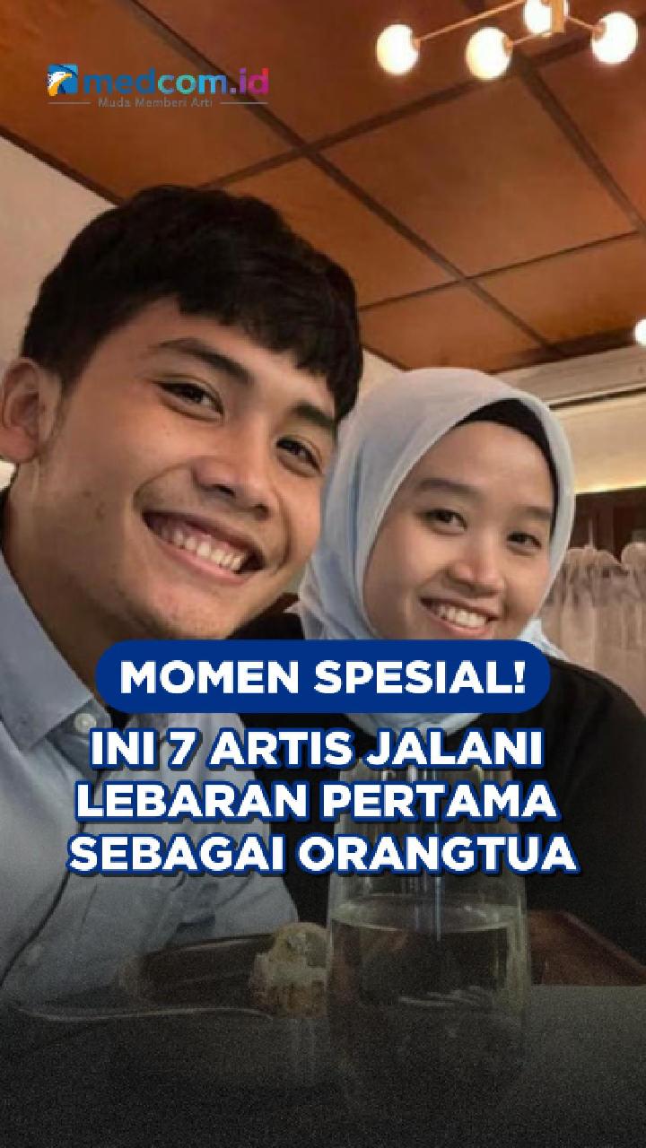 Momen Spesial! Ini 7 Artis Jalani Lebaran Pertama Sebagai Orangtua