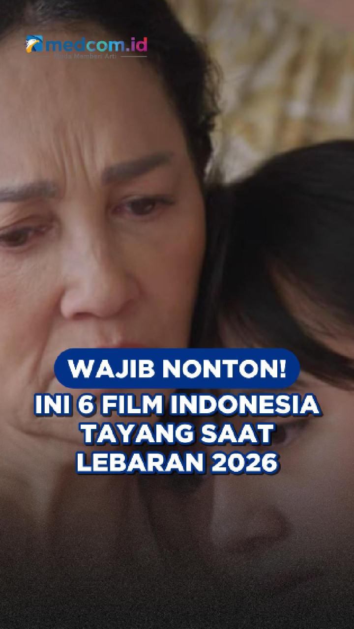 Wajib Nonton! Ini 6 Film Indonesia Tayang Saat Lebaran 2026