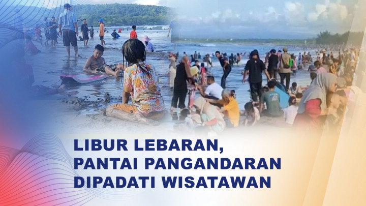 Libur Lebaran, Ribuan Wisatawan Kunjungi Pantai Pangandaran