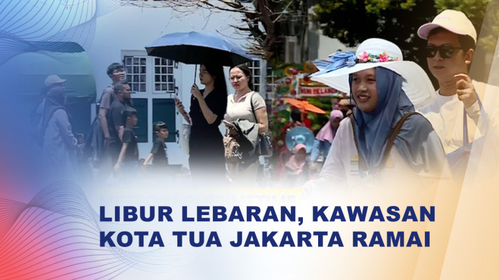 Kota Tua Jakarta Dipadati Wisatawan saat Libur Lebaran