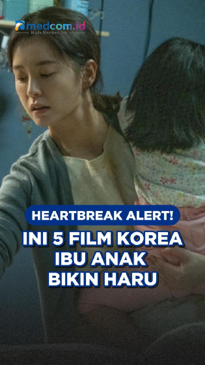 Heartbreak Alert! Ini 5 Film Korea Ibu Anak Bikin Haru