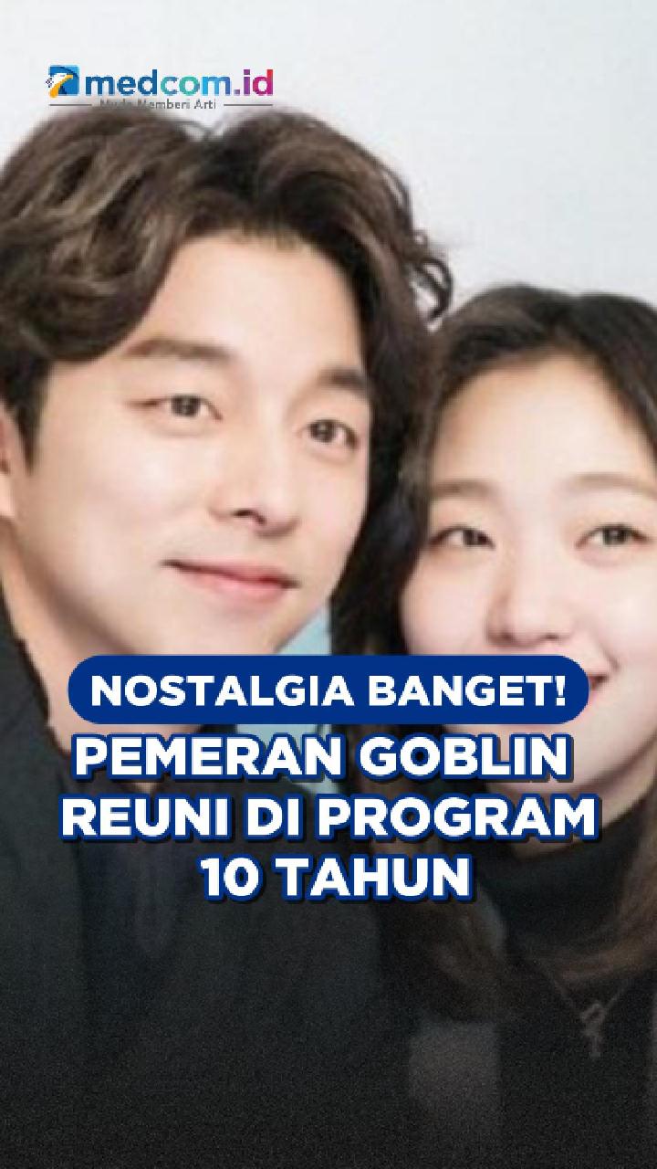 Nostalgia Banget! Pemeran Goblin Reuni di Program 10 Tahun